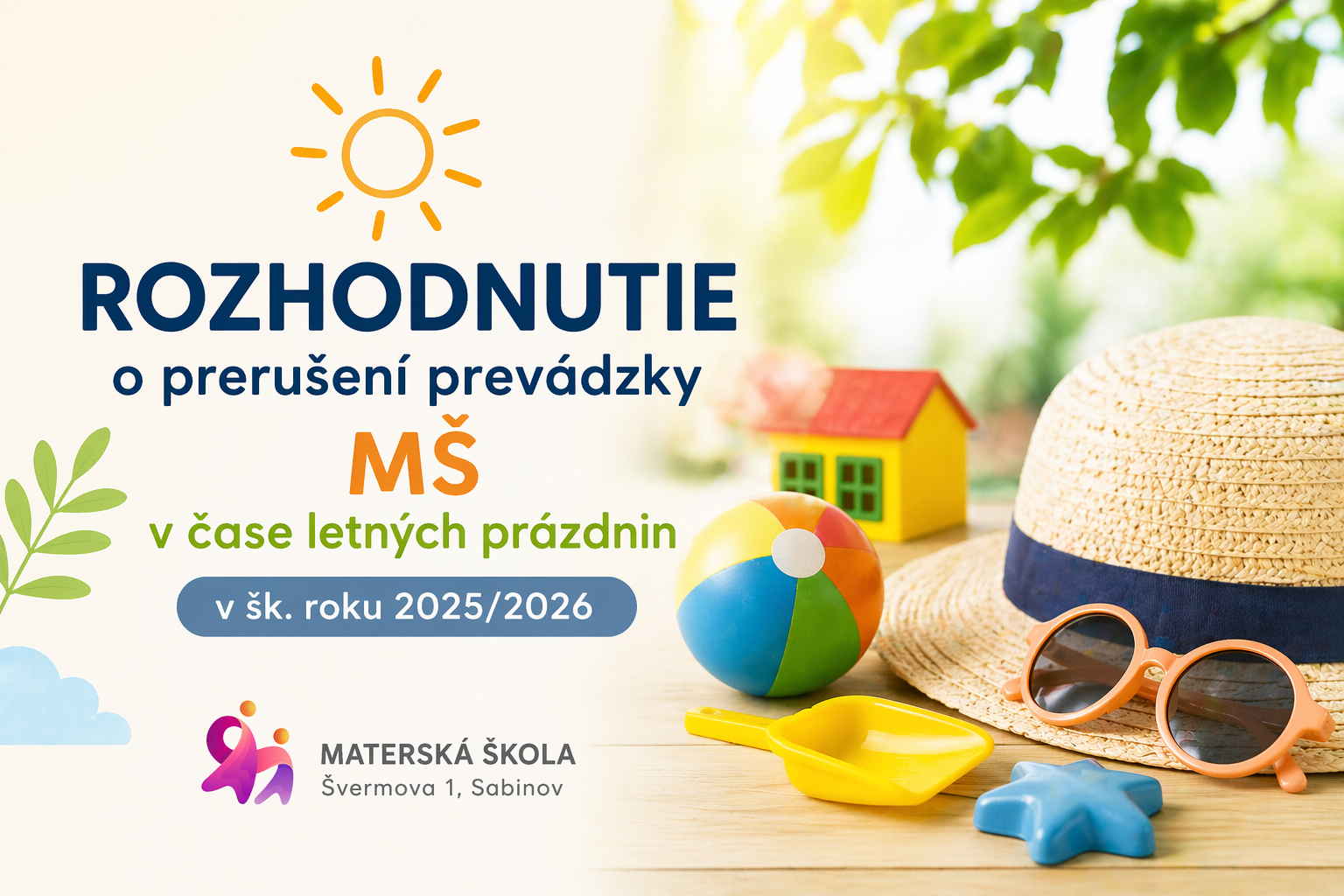 Rozhodnutie o prerušení prevádzky MŠ v čase letných prázdnin v šk. roku 2025/2026